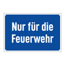 Nur für die Feuerwehr