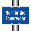 Nur für die Feuerwehr
