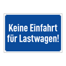 Keine Einfahrt für Lastwagen!