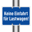 Keine Einfahrt für Lastwagen!