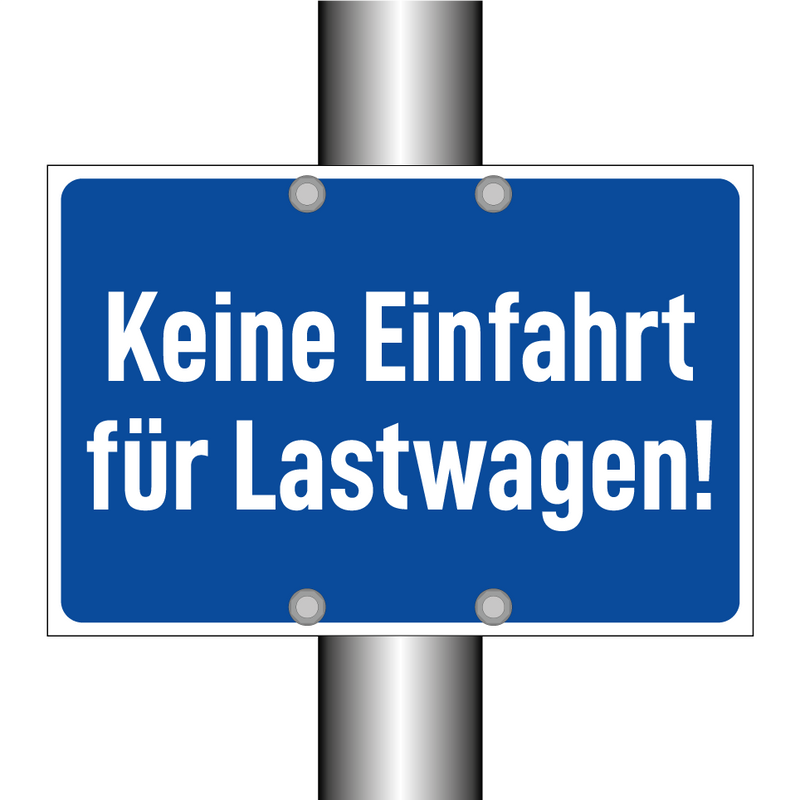 Keine Einfahrt für Lastwagen!