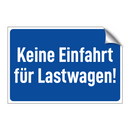 Keine Einfahrt für Lastwagen!