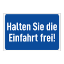 Halten Sie die Einfahrt frei!