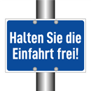 Halten Sie die Einfahrt frei!