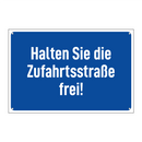 Halten Sie die Zufahrtsstraße frei!