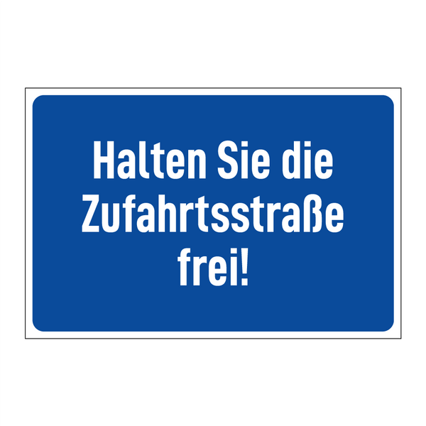 Halten Sie die Zufahrtsstraße frei!