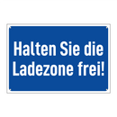 Halten Sie die Ladezone frei!