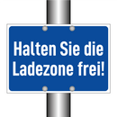Halten Sie die Ladezone frei!