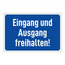 Eingang und Ausgang freihalten!
