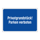 Privatgrundstück! Parken verboten