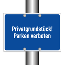 Privatgrundstück! Parken verboten