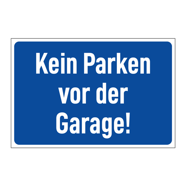 Kein Parken vor der Garage!
