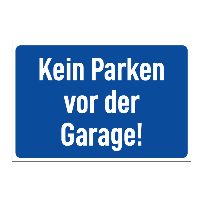 Kein Parken vor der Garage!