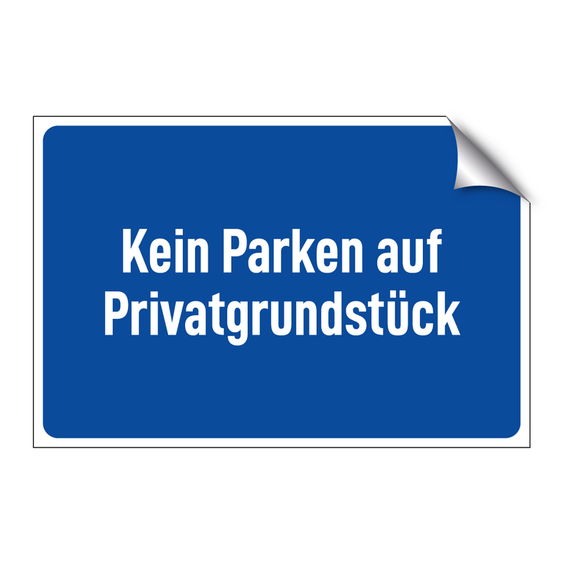 Kein Parken auf Privatgrundstück