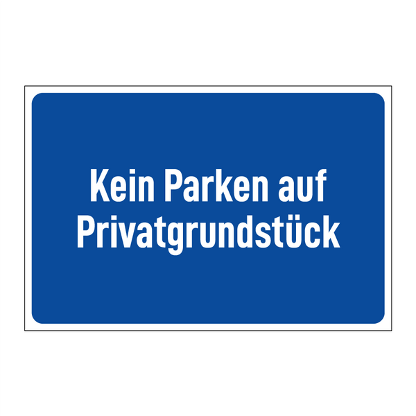 Kein Parken auf Privatgrundstück