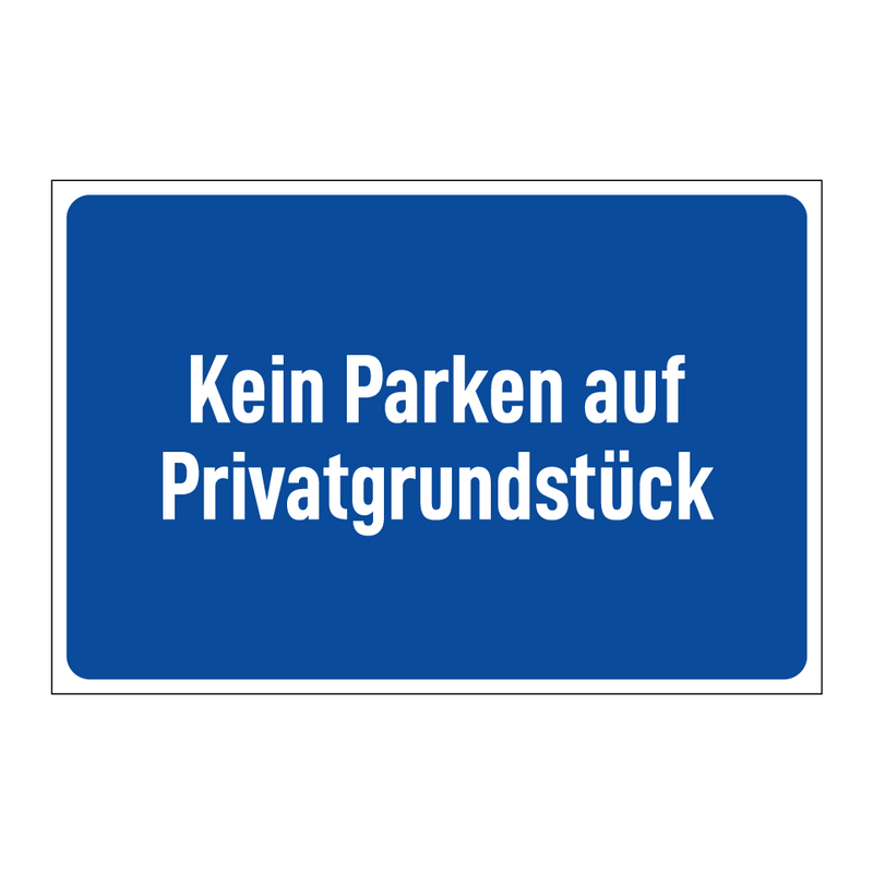 Kein Parken auf Privatgrundstück