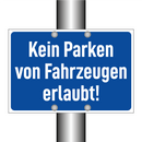 Kein Parken von Fahrzeugen erlaubt!
