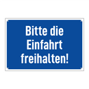 Bitte die Einfahrt freihalten!