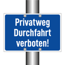 Privatweg Durchfahrt verboten!