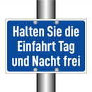 Halten Sie die Einfahrt Tag und Nacht frei