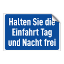 Halten Sie die Einfahrt Tag und Nacht frei