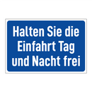 Halten Sie die Einfahrt Tag und Nacht frei