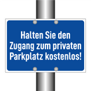 Halten Sie den Zugang zum privaten Parkplatz kostenlos!