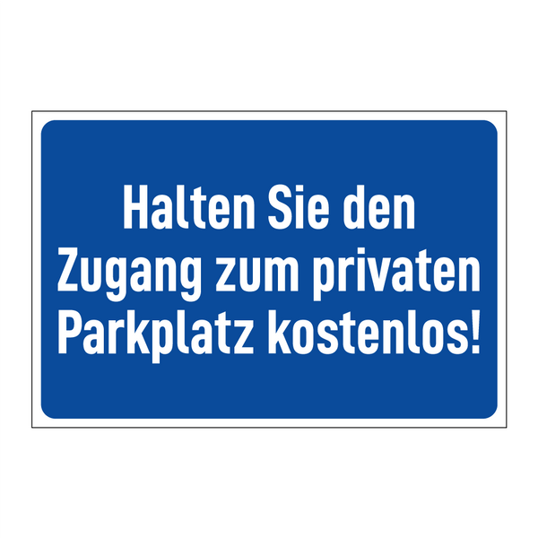 Halten Sie den Zugang zum privaten Parkplatz kostenlos!