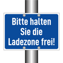Bitte halten Sie die Ladezone frei!