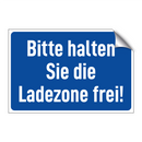 Bitte halten Sie die Ladezone frei!