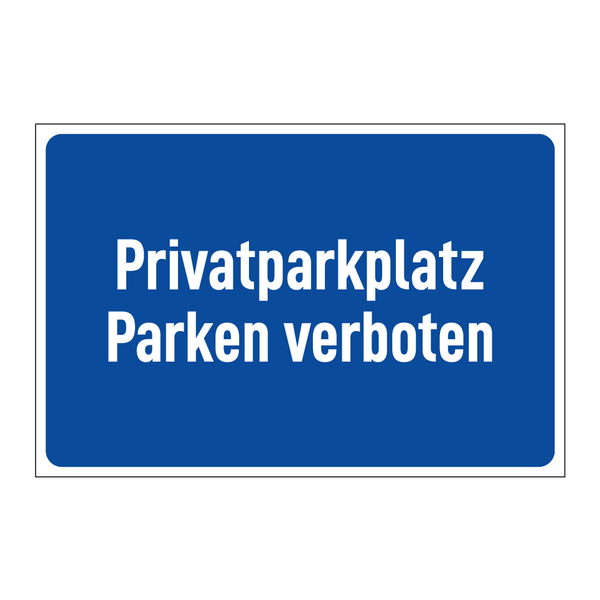 Privatparkplatz Parken verboten