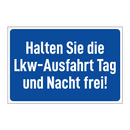 Halten Sie die Lkw-Ausfahrt Tag und Nacht frei!