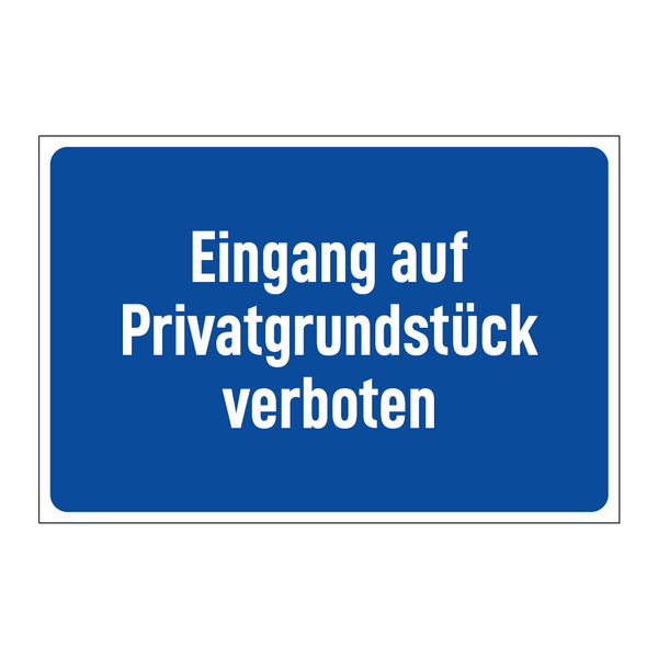 Eingang auf Privatgrundstück verboten