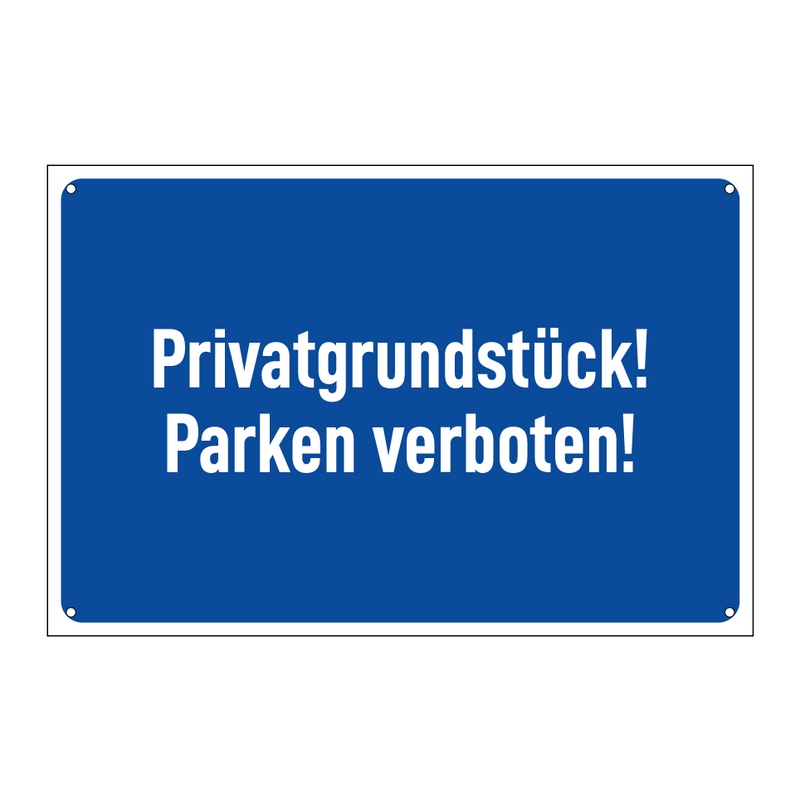 Privatgrundstück! Parken verboten!