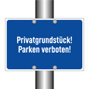 Privatgrundstück! Parken verboten!