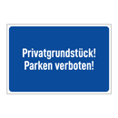 Privatgrundstück! Parken verboten!