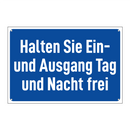 Halten Sie Ein- und Ausgang Tag und Nacht frei