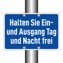 Halten Sie Ein- und Ausgang Tag und Nacht frei