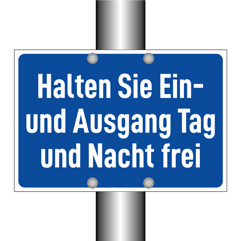Halten Sie Ein- und Ausgang Tag und Nacht frei