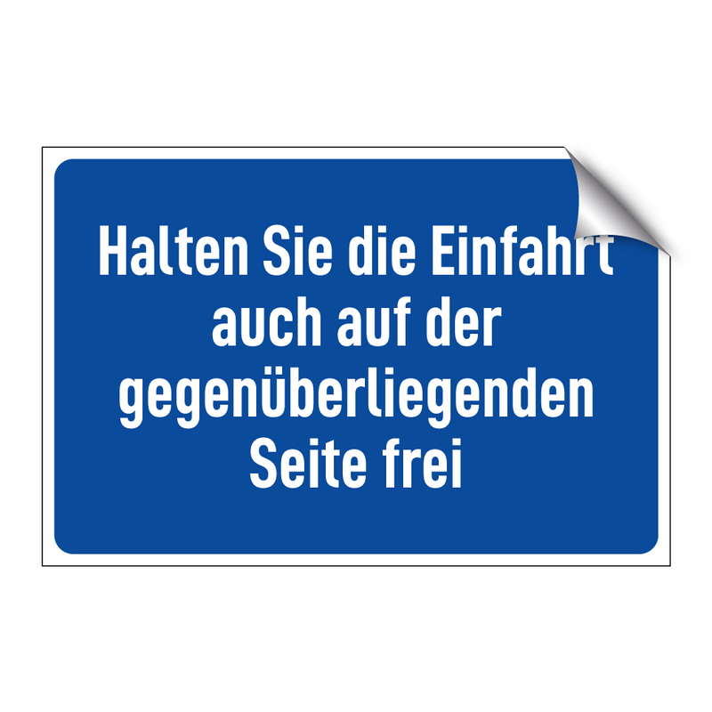 Halten Sie die Einfahrt auch auf der gegenüberliegenden Seite frei