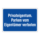 Privateigentum. Parken vom Eigentümer verboten
