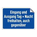 Eingang und Ausgang Tag + Nacht freihalten, auch gegenüber