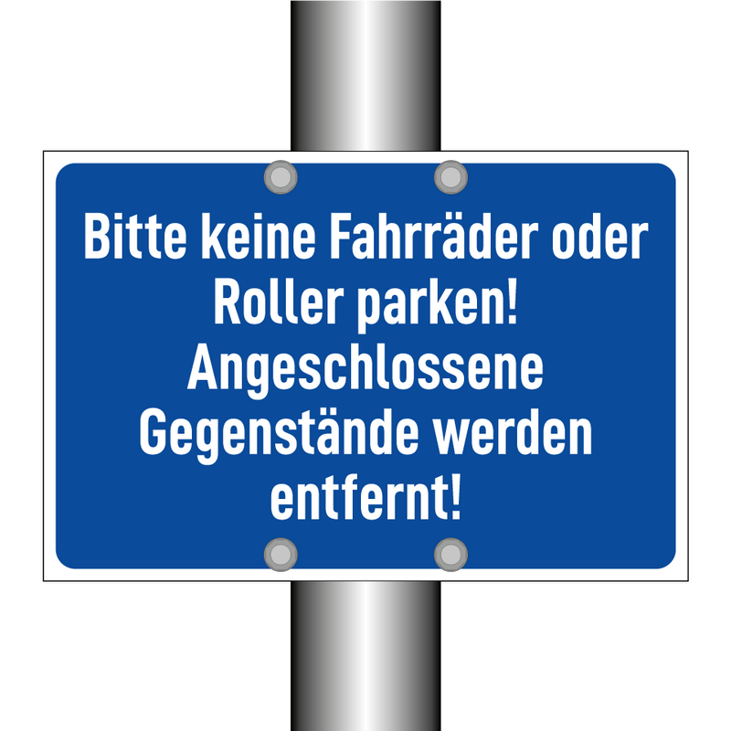 Bitte keine Fahrräder oder Roller parken! Angeschlossene Gegenstände werden entfernt!