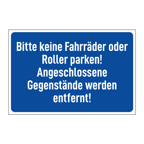 Bitte keine Fahrräder oder Roller parken! Angeschlossene Gegenstände werden entfernt!