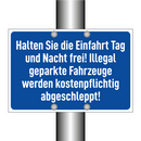 Halten Sie die Einfahrt Tag und Nacht frei! Illegal geparkte Fahrzeuge werden kostenpflichtig abgeschleppt!