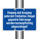 Eingang und Ausgang jederzeit freihalten. Illegal geparkte Fahrzeuge werden kostenpflichtig abgeschleppt!