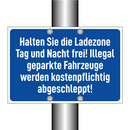Halten Sie die Ladezone Tag und Nacht frei! Illegal geparkte Fahrzeuge werden kostenpflichtig abgeschleppt!