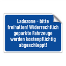 Ladezone - bitte freihalten! Widerrechtlich geparkte Fahrzeuge werden kostenpflichtig abgeschleppt!