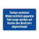 Parken verboten! Widerrechtlich geparkte Fahrzeuge werden auf Kosten des Besitzers abgeschleppt