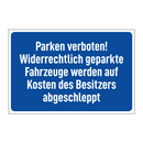 Parken verboten! Widerrechtlich geparkte Fahrzeuge werden auf Kosten des Besitzers abgeschleppt
